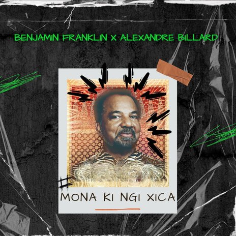 Mona Ki Ngi Xica ft. Benjamin Franklin | Boomplay Music