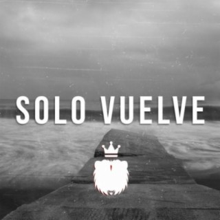 Solo Vuelve