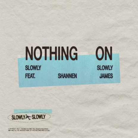 Nothing On (Alternate) ft. Shannen James | Boomplay Music