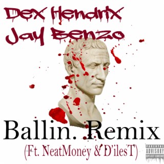 Ballin. Remix (feat. NeatMoney & D'ilesT)