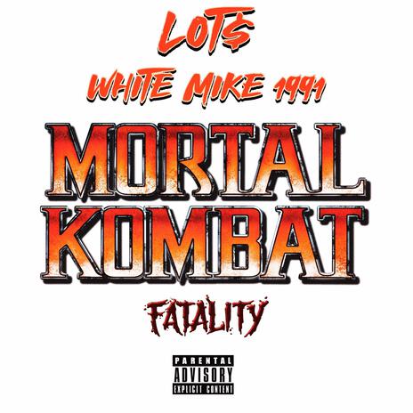 Mortal Kombat ft. White Mike 1991 | Boomplay Music