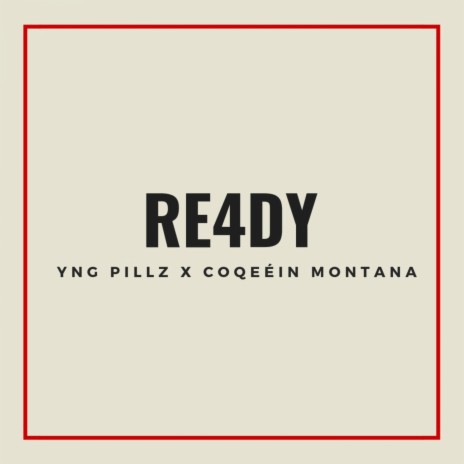 RE4DY ft. Coqeéin Montana | Boomplay Music