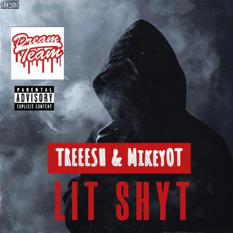 Lit Shyt ft. MikeyOT