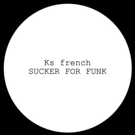Sucker For Funk (Original Mix)