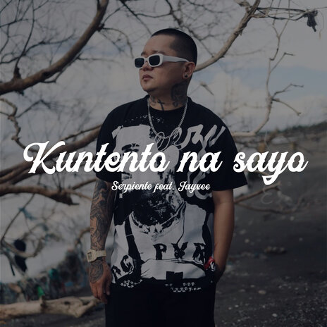 Kuntento Na Sayo ft. Jayvee | Boomplay Music