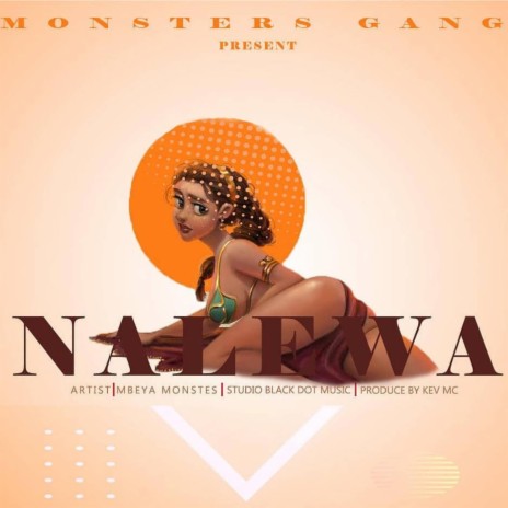 NALEWA ft. Mbeya monsters | Boomplay Music
