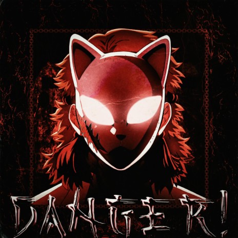 DANGER! | Boomplay Music
