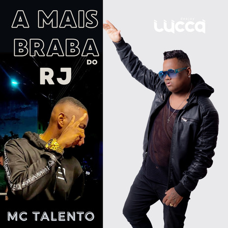 A Mais Braba do Rj ft. Mc Talento | Boomplay Music