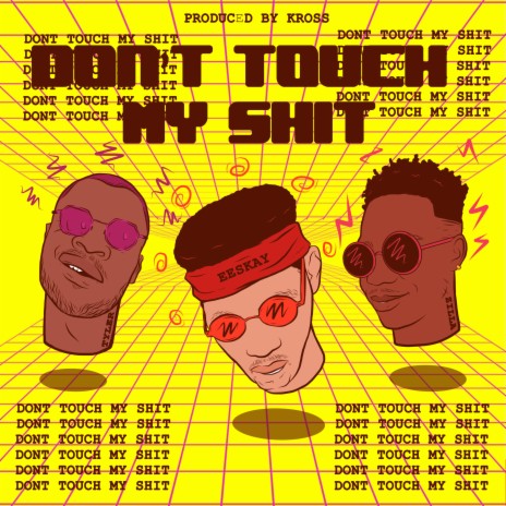 Don't Touch My Shit ft. Tyler & zilla oaks | Boomplay Music