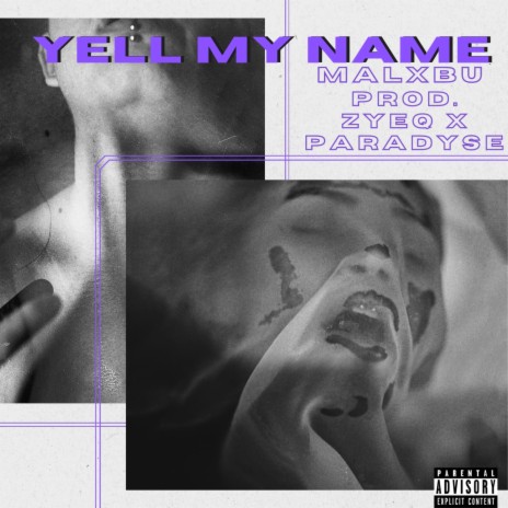 yell my name ft. Zyeq & Paradyse | Boomplay Music