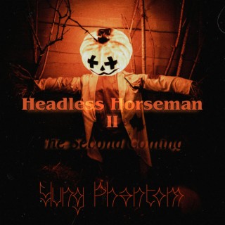Headless Horseman II (The Second Coming)