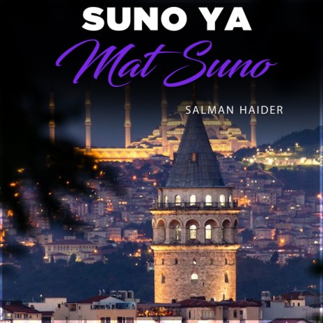 Suno Ya Mat Suno | Boomplay Music