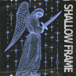 shallow frame lyrics | Boomplay Music