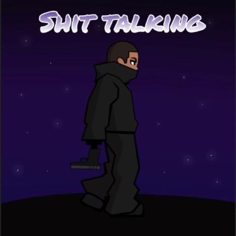 Shit Talking