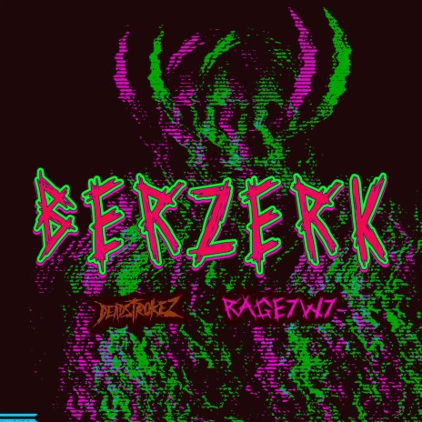 BERZERK ft. Rage7w7 | Boomplay Music