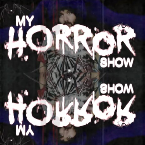 My Horror Show | Boomplay Music