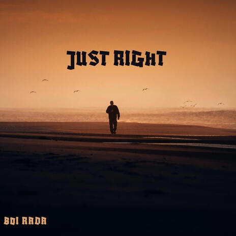 Just Right | Boomplay Music