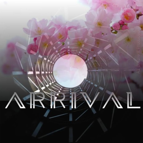 Arrival | Boomplay Music