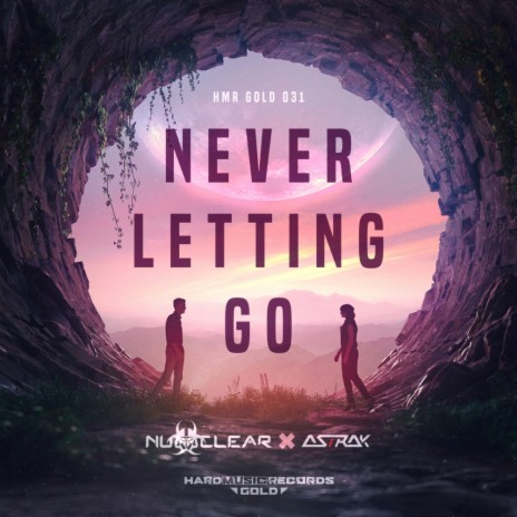 Never Letting Go (Radio Edit) ft. Astrak | Boomplay Music