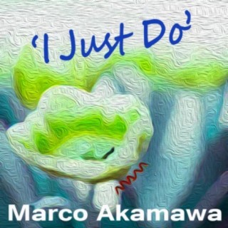 I Just Do