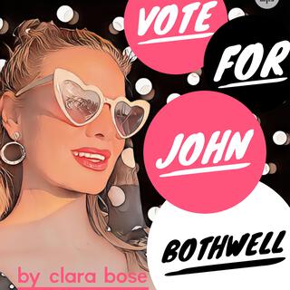 Vote For John Bothwell