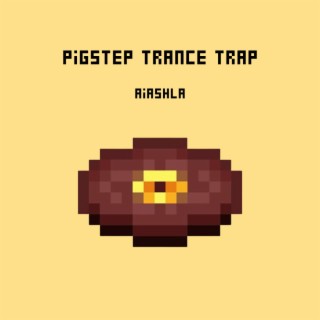 pigstep trance trap