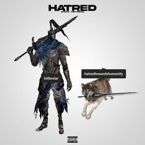 HATRED ft. H8tred