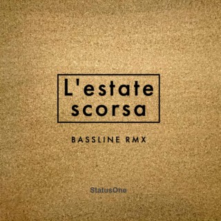 L'estate scorsa (Bassline RMX)