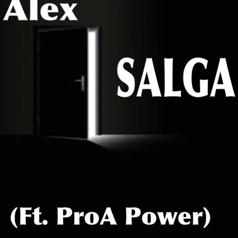 Salga ft. ProA Power | Boomplay Music