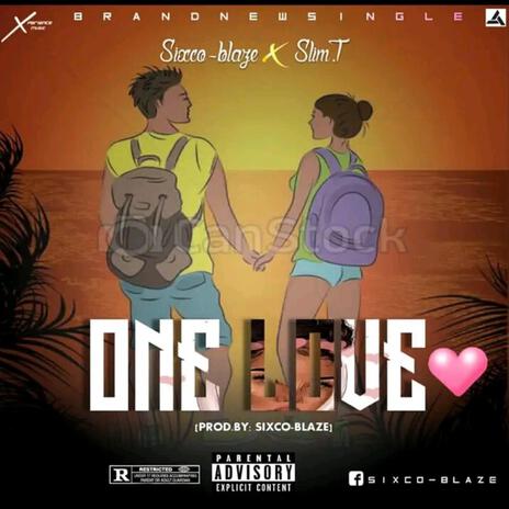 One love ft. Slim T