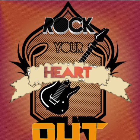 Rock Your Heart Out