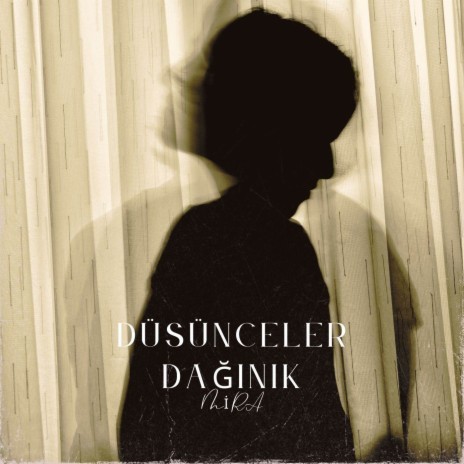 DÜŞÜNCELER DAĞINIK | Boomplay Music