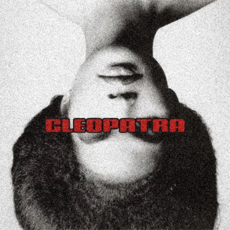 CLEOPATRA | Boomplay Music
