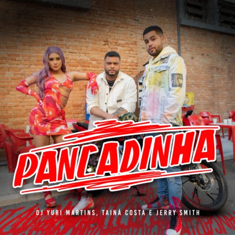 Pancadinha ft. Tainá Costa & Jerry Smith | Boomplay Music