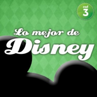 Lo Mejor de Disney en Español Vol. 3