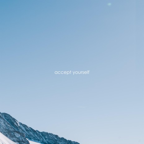 Accept Yourself | Boomplay Music