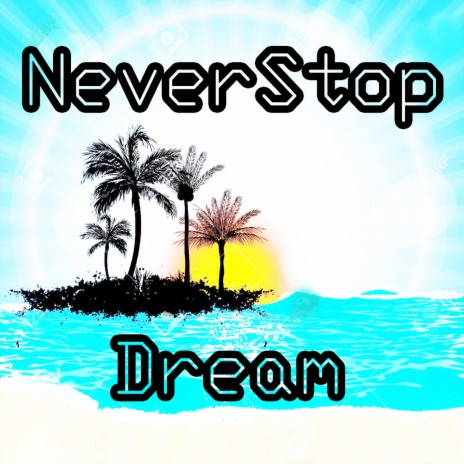 Never Strop Dream