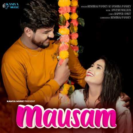 Mausam ft. Anshika Pandey | Boomplay Music