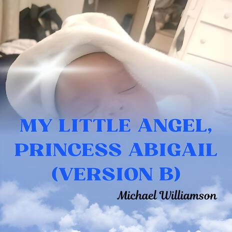 My little angel princess Abigail (Version B)