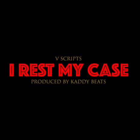 I Rest My Case | Boomplay Music