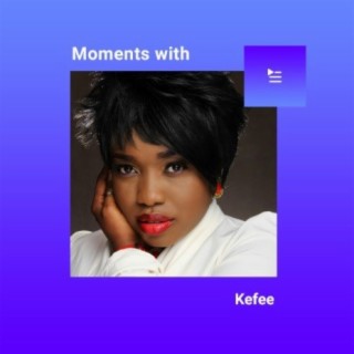 Moments With Keffee | Boomplay Music