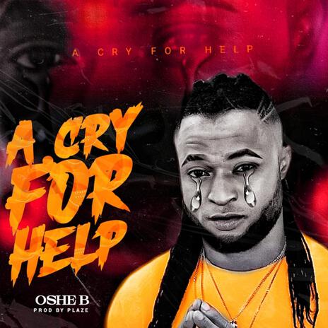 A CRY FOR HELP | Boomplay Music