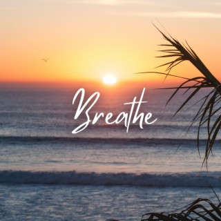 Breathe