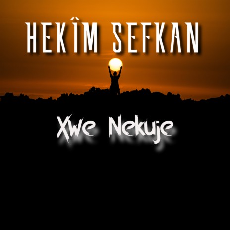 Xwe Nekuje ft. Peywan Arjîn, Xelîl Xemgîn, Jiyan Osman & Bengî Agirî | Boomplay Music