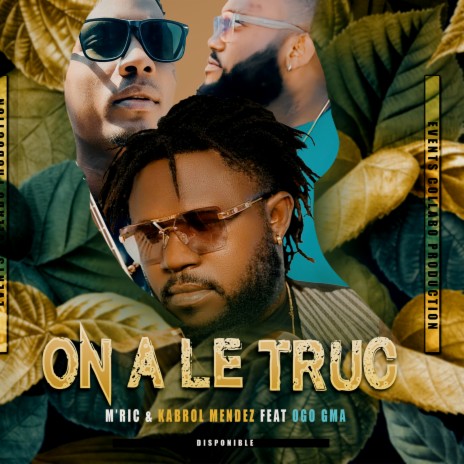ON A LE TRUC | Boomplay Music