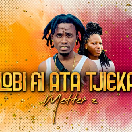 Lobi fii ata tjieka | Boomplay Music