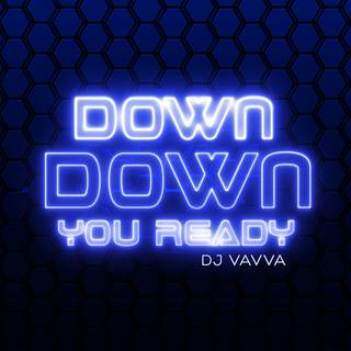 Down Down You Ready