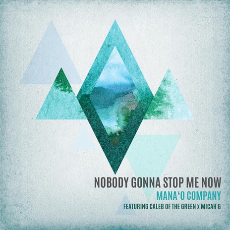 Nobody Gonna Stop Me Now ft. Micah G & Caleb of the Green | Boomplay Music