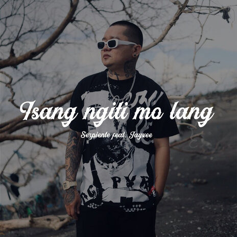 Isang Ngiti Mo Lang ft. Jayvee | Boomplay Music