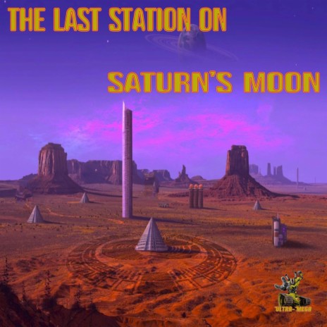 The Last Station on Saturn's Moon | Boomplay Music